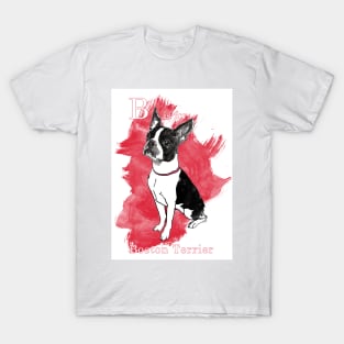 B is for Boston Terrier T-Shirt